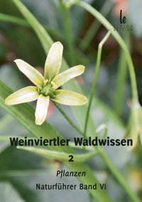 Weinviertler Waldwissen 2 – Pflanzen