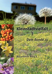 Kleinstadtvielfalt 3 – Dem Rande zu